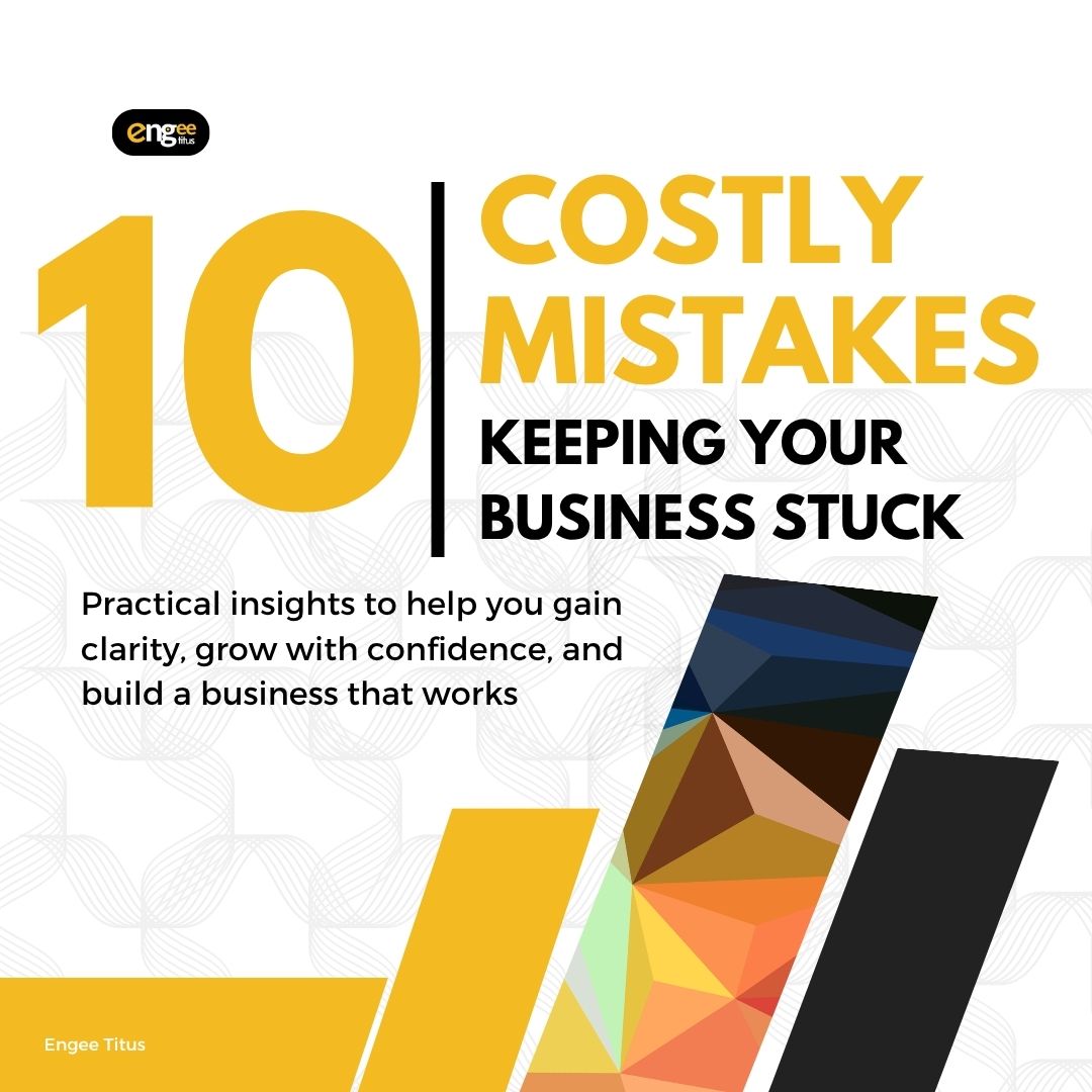 Costly Mistakes Keeping Your Business Stuck