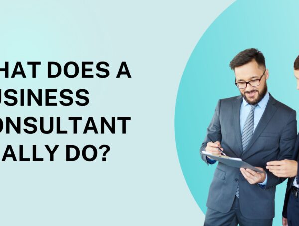 What Does a Business Consultant Really Do?